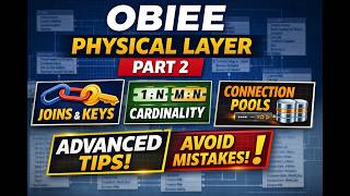OBIEE Physical Layer Part 2 | Joins, Keys & Connection Pool Deep Dive | OBIEE RPD Tutorial