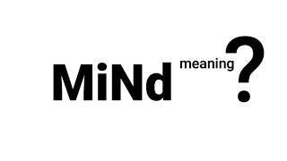 Mind Meaning Definition | EWM-English Word Meaning