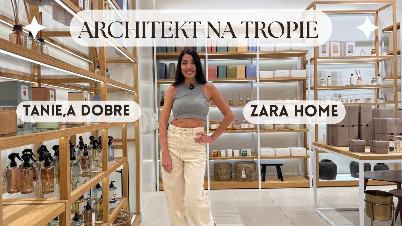 ARCHITEKT NA TROPIE - tanie, a dobre w ZARA HOME - przegląd 