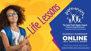 Dr. Lance Watson - “What Experience Taught Me” - The Saint Paul’s Baptist Church - 5/17/2020