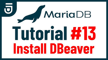 Install DBeaver | MariaDB Tutorial for Beginners
