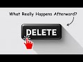 What Really Happens When You Click “Delete”