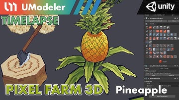 3D Modeling in Unity- Timelapse of Modeling & Unwrapping a Pineapple in Pixel Farm 3D with UModeler.