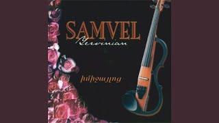 Video thumbnail of "Samvel Yervinian - Arevelyan Par"