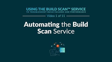 Automating the Build Scan Service