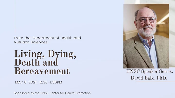 HNSC Speaker Series: Dr. David Balk, Living, Dying...