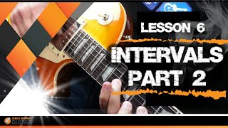Music Theory for Guitarists Lesson 6: Intervals (Part 2)