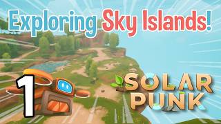 Exploring Floating Islands in this new Survival Game! (Multiplayer with Fhi) | Solarpunk (Episode 1)