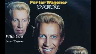 Porter Wagoner - With You