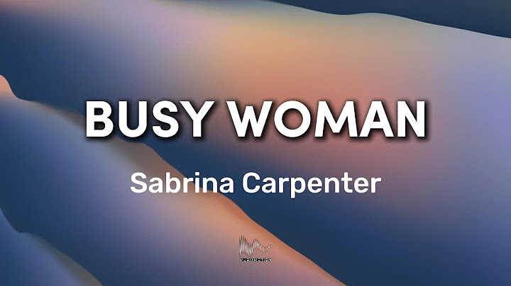 Busy Woman - Sabrina Carpenter (Lyrics)