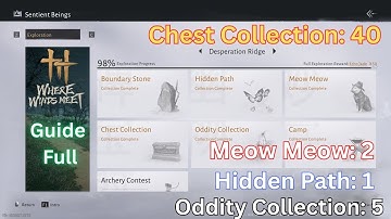 How to Desperation Ridge Guide Full Chest, Camp, Cats, Oddity, Harmony, Hidden Path Where Winds Meet