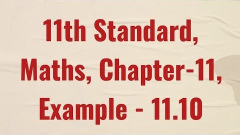11th Standard, Maths, Chapter- 11, Integral calculus, Example -11.10