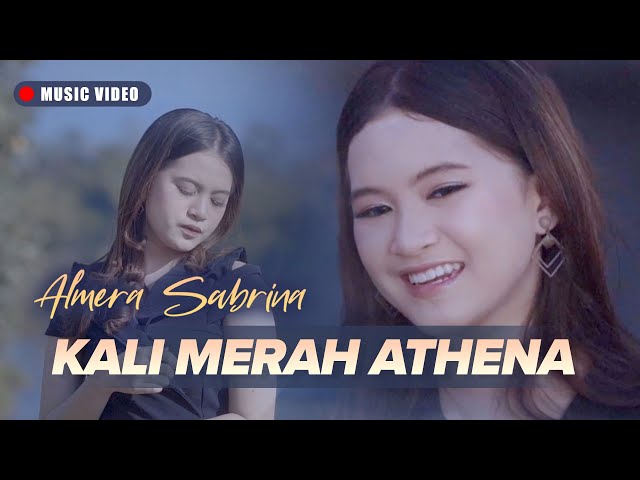 Almera Sabrina - Kali Merah Athena (Official Music Video) class=