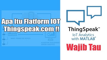 Apa Itu platfom IOT Thingspeak.com !!!!!