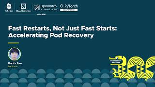 ⚡ Fast Restarts, Not Just Fast Starts: Accelerating Pod Recovery - Baofa Fan, DaoCloud