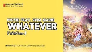 PiXXiE feat. Zom Marie - Whatever (ไม่ได้ก็ไม่เอา) | TERJEMAHAN INDONESIA
