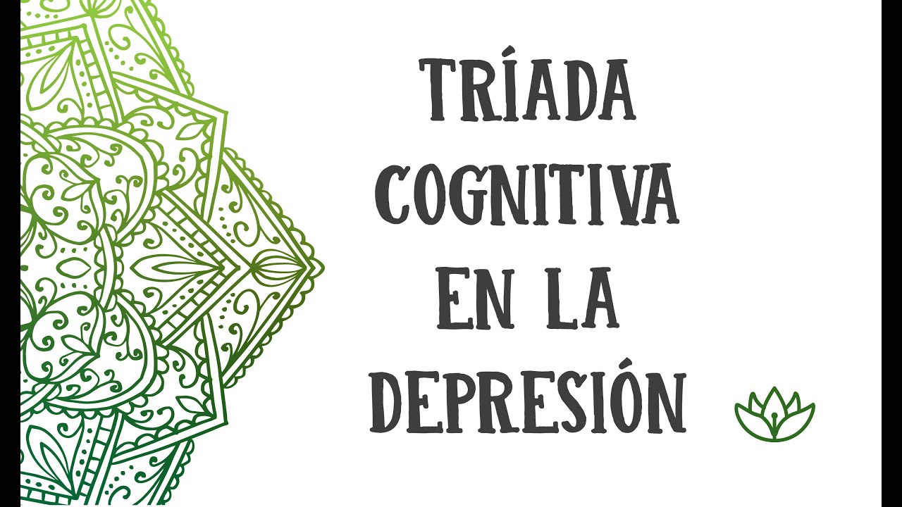 Tríada cognitiva en la depresión. TerapiaBreve TerapiaCognitiva YouTube Tríada cognitiva en la depresión. TerapiaBreve TerapiaCognitiva YouTube