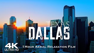 [4K] DALLAS 2024  1 Hour Drone Aerial Relaxation Film | Texas TX USA United States America