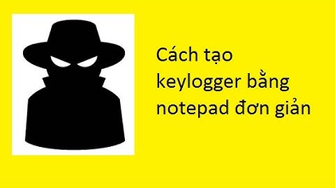 Hướng Dẫn Tạo Keylogger Bằng Notepad