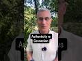Authenticity vs Connection