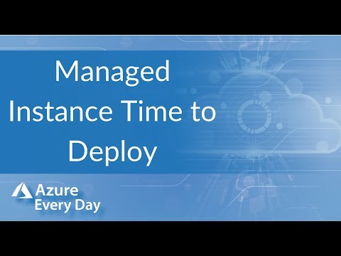 Managed Instance Time To Deploy
