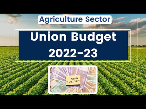 Union Budget 2022-23 | Agriculture Sector | Budgetary allocation & Schemes  | By Kailash Tiwari
