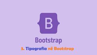 Bootstrap ( pjesa 3 ) Tipografia në Bootstrap