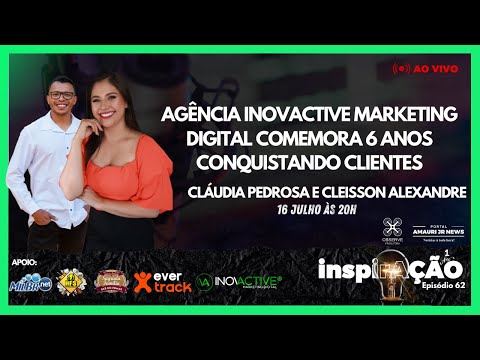 EP. 62 Agência Inovactive Marketing Digital comemora 6 anos conquistando clientes