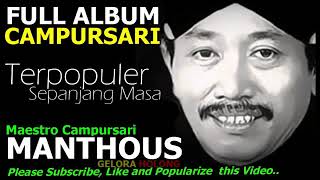 Full Album Campursari CSGK Terpopuler Sepanjang Masa bersama MANTHOUS nyidam sari, ngimpi,gethun