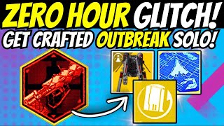 Do This SOLO Zero Hour Glitch NOW! Get Outbreak Crafted EASY, Fast Legend & SHIP Puzzle! Destiny 2