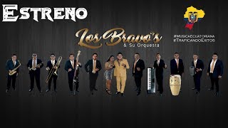 Video thumbnail of "Estreno Los Bravos Y Su Orquesta Cavando Hondo"