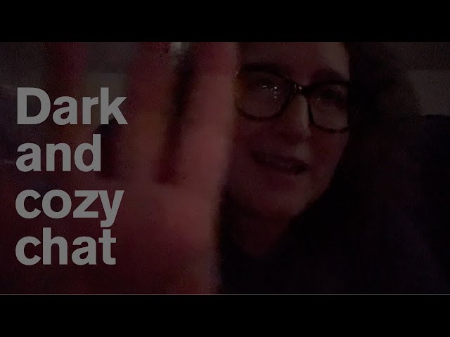 LoFi ASMR | Dark and Cozy Chit Chat