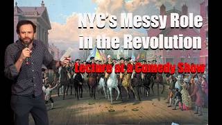 US Almost Lost American Revolution in NYC: Lecture at a Comedy Show