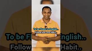 How I Got Fluent with Only One Habit | Learn English Naturally #english #shorts #ytshorts