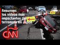 Resumen de las imágenes más impactantes del terremoto magnitud 7,5 en Japón