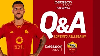 🐺 EXCLUSIVE Q&A WITH LORENZO PELLEGRINI | Presented by @BetssonSport 🤝