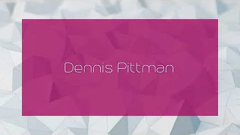 Dennis Pittman - appearance