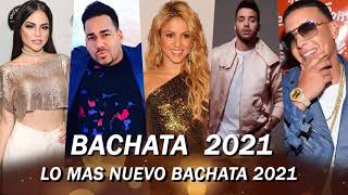 BACHATA 2021 ❤️ BACHATAS ROMANTICAS MIX 2021❤️SHAKIRA ROMEO SANTOS NATTI NATASHA DADDY YANKEE CAMILO