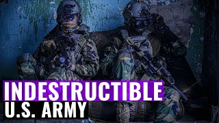 U.S. Army - &quot;Indestructible&quot;