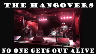 The Hangovers - No One Gets Out Alive