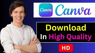 How to Download Canva Images and Videos in High Quality | HD Resolution