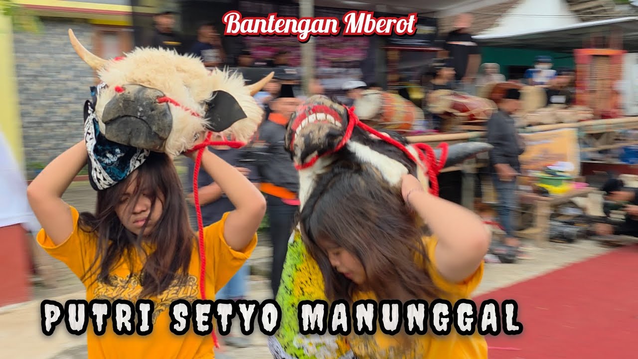 Bantengan Kalap Mberot Loss Playon - PUTRI SETYO MANUNGGAL Live Bunut Wetan Pakis