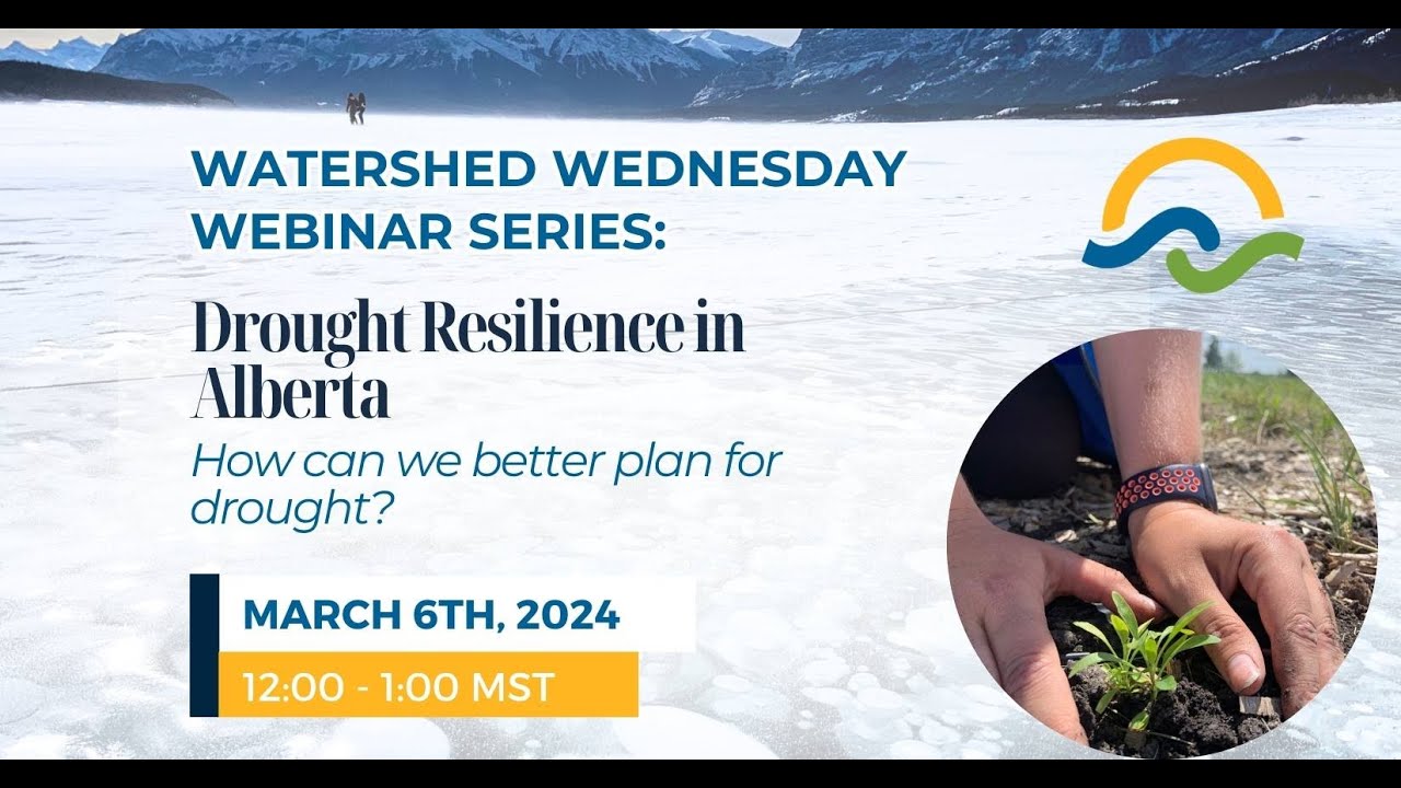 Watershed Wednesday March 2024 - Drought in Alberta - YouTube