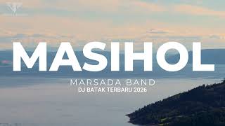 Dj Masihol  Marsada Band Viral Tiktok  Dj Batak Terbaru 2026