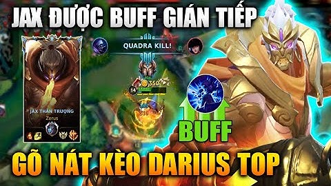 [LMHT Tốc Chiến] Jax Top Buff Gián Tiếp Gõ Nát Kèo Darius Trong Liên Minh Tốc Chiến
