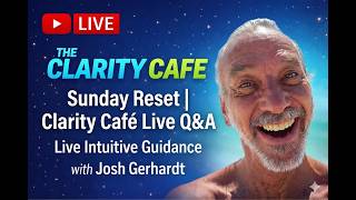 The Clarity Cafe’-  LIVE - Sunday Reset Q&A Intuitive Guidance ✨