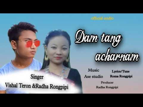 Damtang Acharnam Karbi new official song Vishal Teron Radha Rongpipi