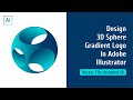 Design 3D Sphere Logo in Adobe Illustrator CC | Creative Design | Emtode Vlogs | 014