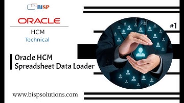 Oracle HCM Spreadsheet Data Loader | Oracle Fusion HCM Training | Oracle HCM Consulting |Oracle BISP