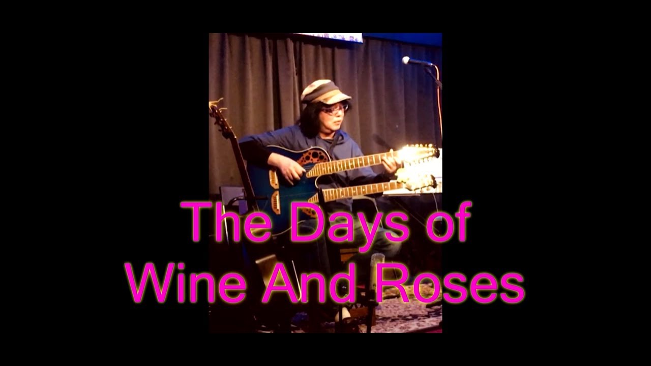 The Days of Wine and Roses（Cover）♪ Fingerstyle guitar ♪ 098 YouTube